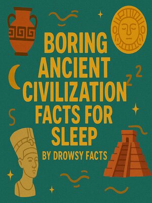 cover image of Boring Ancient Civilization Facts for Sleep